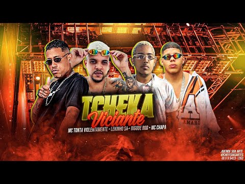 MC TONTA VIOLENTAMENTE, LEKINHO S.A, MC CHAPA E BIGODE BGD - TCHEKA VICIANTE - REMIX BREGA FUNK