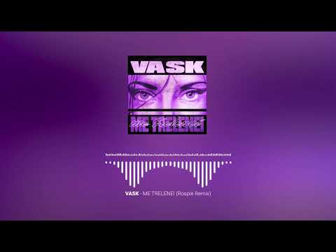 VASK  - ME TRELENEI (Rospie Remix)