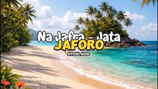 Download lagu Na Jafra _Jata _ JAFORO AI Cover [Audio] mp3
