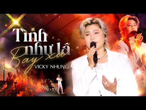 TÌNH NHƯ LÁ BAY XA - VICKY NHUNG gây nghiện khi "thổi làn gió mới" vào siêu hit của JIMMY NGUYỄN