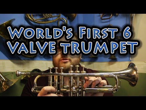 World's First 6 Valve Bb Trumpet - Part 1