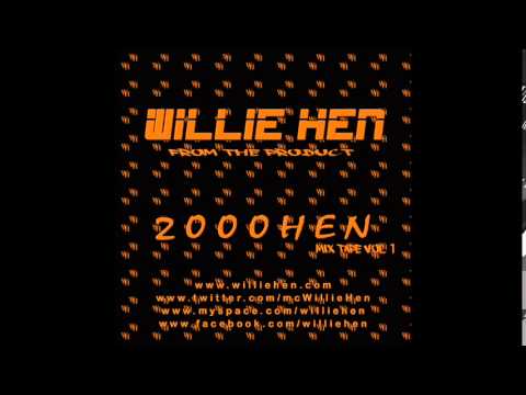 Willie Hen - Closer Freestyle - 2000 & Hen Mixtape