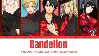 Download lagu SAKAMOTO DAYS Part 2 - Ending FULL 'Dandelion' by go!go!vanillas (Lyrics) mp3