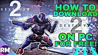 How To Download Destiny 2 On PC/Steam For Free! [Official Tutorial]