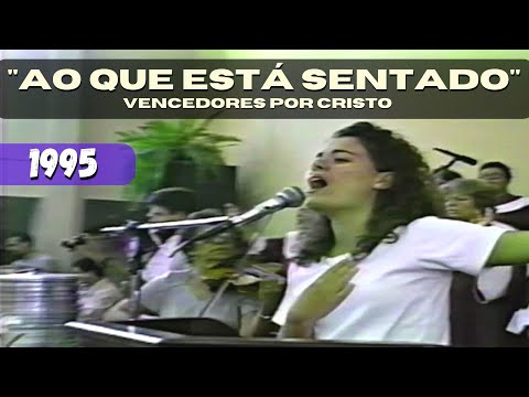 Ao Que Está Sentado - Vencedores Por Cristo