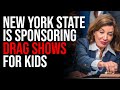 New York State Is SPONSORING Drag Shows For Kids They Are Openly GROOMING Children
