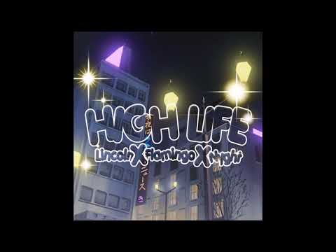 Lincoln Minaj  x Flamingo Flex x Nyght$hyft ~ High Life ✨🌔 ( Prod. Lincoln )