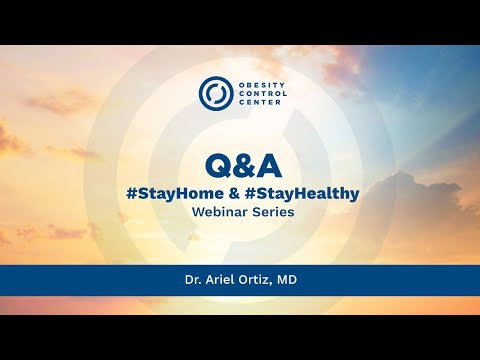 #StayHome &amp; #StayHealthy: New Health Webinar Series | Q&amp;A with Dr. Ortiz #2