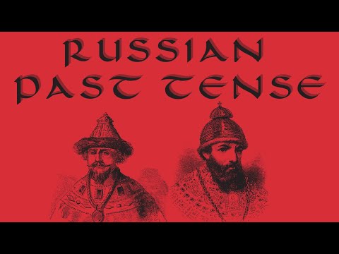 Learn Russian: The Russian Past tense explained