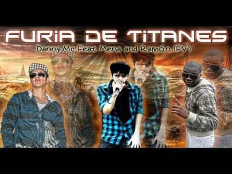 Furia de Titanes - Danny Mc Ft. Mena & Ramón (Fusión Verbal)