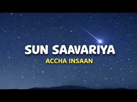 Accha Insaan - Sun Saawariya | (Lyrics) 