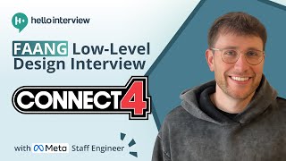 Low-Level Design Interview: Design Connect Four with an Ex-Meta Staff Engineer