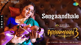 Sengaandhale - Video Song  Aranmanai 3  Arya Raash