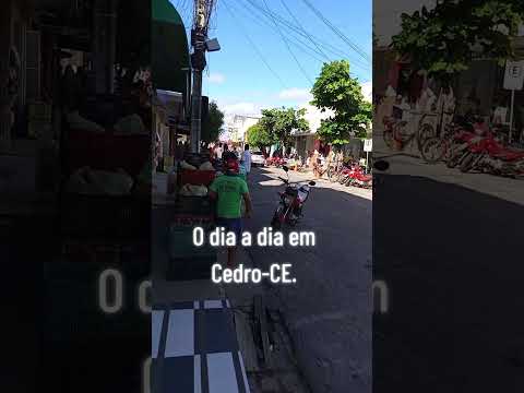 O dia a dia em Cedro-CE.