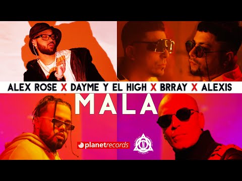 ALEX ROSE ❌ DAYME Y EL HIGH ❌ BRRAY ❌ ALEXIS - Mala (Official Video) Reggaeton 2020