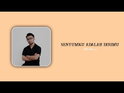 Senyumku Adalah Dirimu || Alfin Harce (Lirik Lagu)