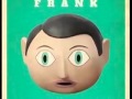 Frank - Frank's Most Likeable Song…Ever ...