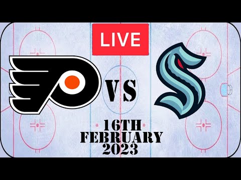 NHL Live Seattle Kraken vs Philadelphia Flyers Full Game 16th February 2023 Reaction