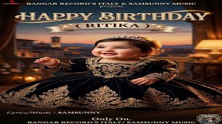 Download lagu HAPPY BIRTHDAY ( RITIKA ) 15/03/2026 || SAMSUNNY || BANGAR RECORD'S ITALY / SAMSUNNY MUSIC 2026  mp3