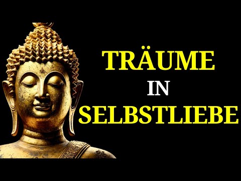 (OHNE WERBUNG) Schlafe Ein Mit Den Besten Buddhismus Lektionen Für Selbstliebe