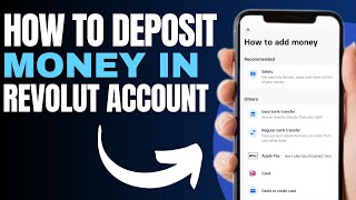 How to Deposit Money in Revolut Account - Full Guide