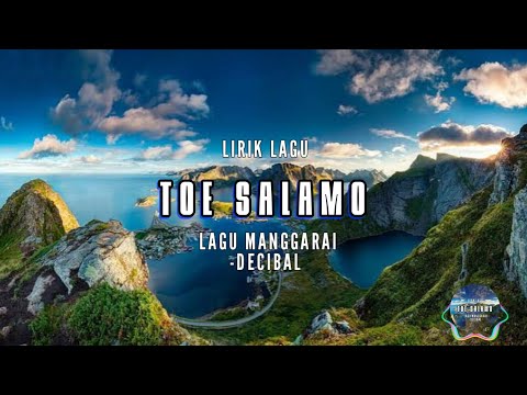 TOE SALAMO_LIRIK_lagu manggarai DECIBAL.lagu paling asyk di dengar.