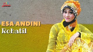 Download lagu Esa Andini - Rohatil mp3 Download lagu Esa Andini - Rohatil mp3