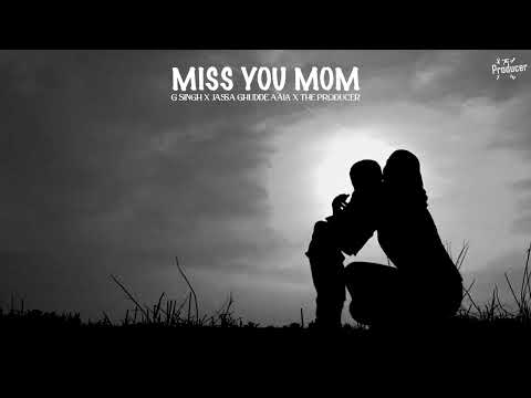 MISS YOU MOM (Full Song) by G Singh | The Producer | New Punjabi Songs 2024 | Punjabi Songs 2024