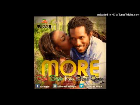 Ras Bogle Ft Black Queen - More @ReggaeEarth - May 2015
