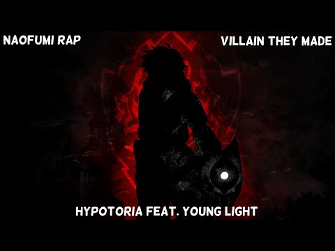 RISING OF THE SHIELD HERO RAP | "Villain They Made" | Hypotoria featuring Young Light