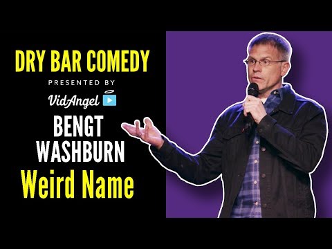 Bengt Washburn knows he has a weird name #DryBarComedy