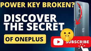 OnePlus Nord N200 5G, What to do if power key don