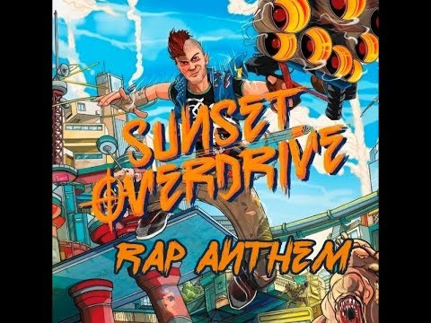 Sunset Overdrive RAP ANTHEM