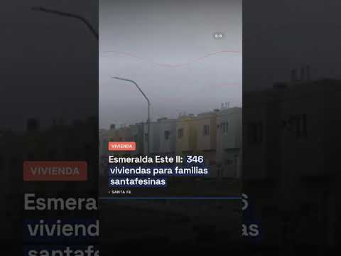 Esmeralda Este II: 346 viviendas para familias santafesinas