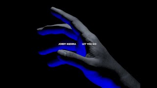 Jordy Medina - Let You Go (Official Video)