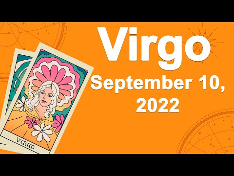 Virgo horoscope for today September 10 2022 ♍️ Watch It Quickly