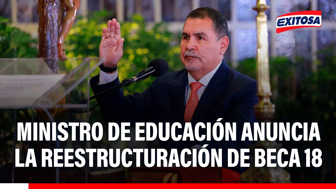 🔴🔵 Ministro de Educación anuncia la reestructuración de Beca 18