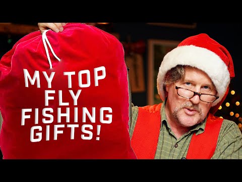 My TOP Fly Fishing Holiday Gifts!