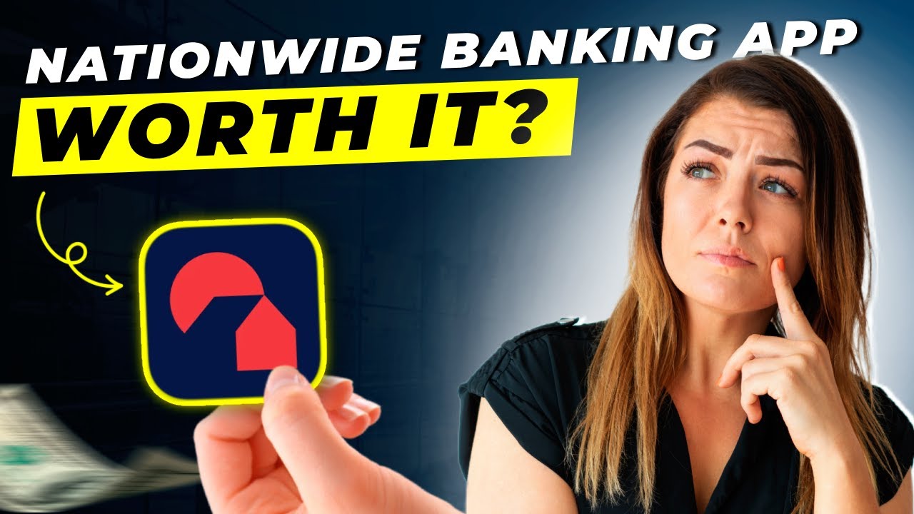 Nationwide Banking App Review 2025 | Pros and Cons – Honest & Unbiased