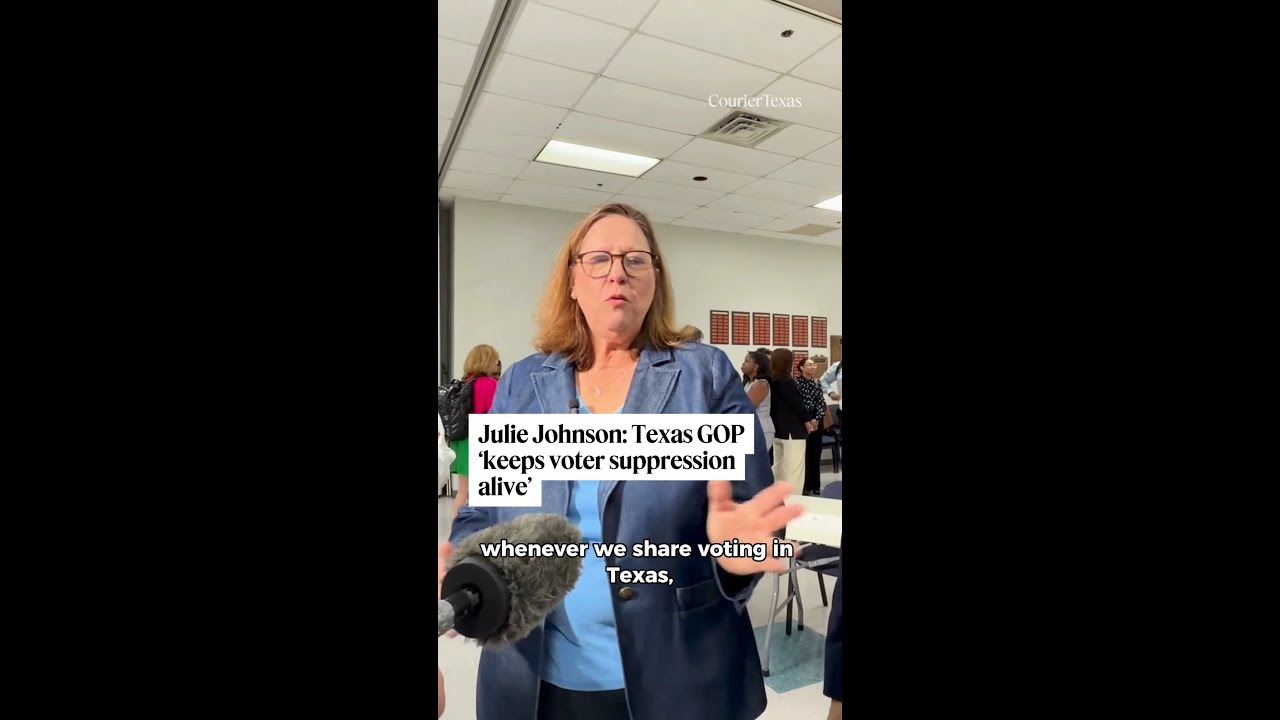 Julie Johnson: Texas GOP 'keeps voter suppression alive'