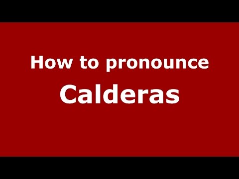 How to pronounce Calderas (Colombian Spanish/Colombia) - PronounceNames.com