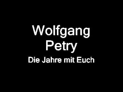 Wolfgang Petry  -  Die Jahre mit Euch      Studio   BESTE QUALLITÄT
