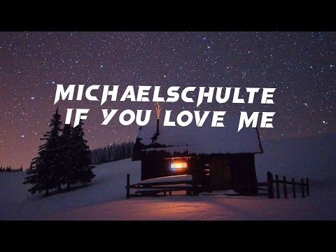 Michael Schulte _ if you love me