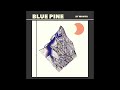 Munya Blue Pine