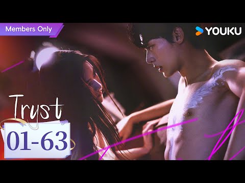 [Tryst] EP01-63 | Zhao Xixi / Su Youcai | YOUKU