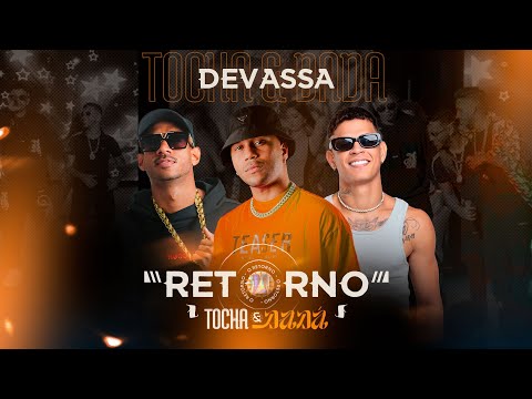 Devassa - Tocha e Dadá Boladão O RETORNO (part. Mc Menor)