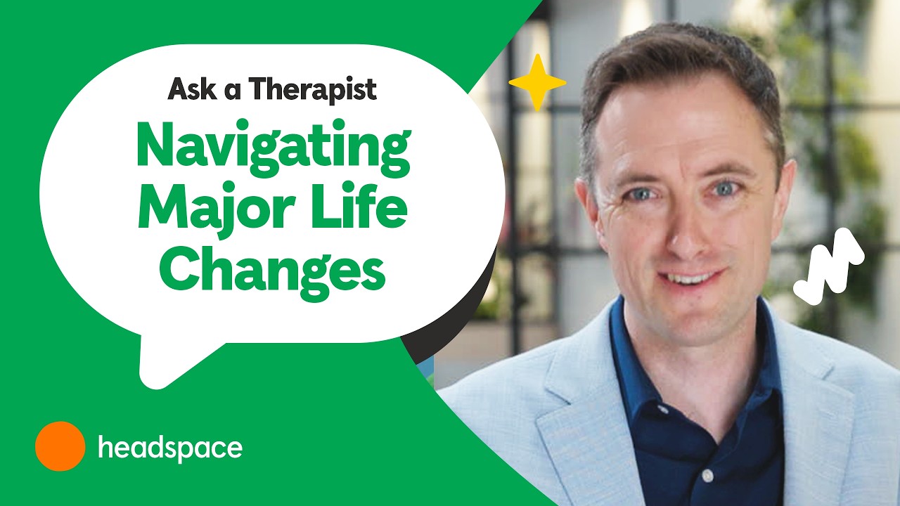 Navigating Major Life Changes | 4 Expert Tips From a Therapist