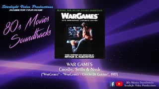 War Games - Crosby, Stills &amp; Nash (&quot;WarGames&quot;, 1983)