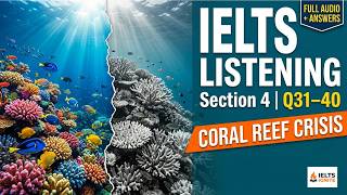 IELTS Listening Practice Test 2026 | Section 4 | Coral Reefs | Questions 31-40 | With Answers