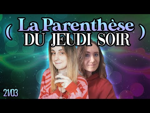 LA PARENTHÈSE DU JEUDI SOIR | On apprend à devenir adulte